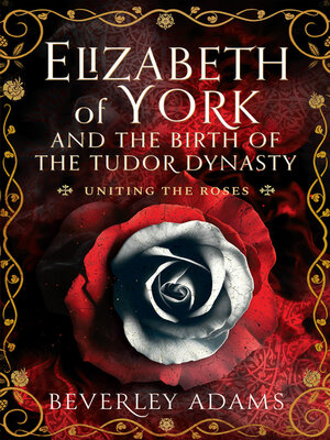 cover image of Elizabeth of York and the Birth of the Tudor Dynasty